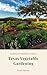 Texas Vegetable Gardening: ...