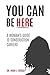You Can Be Here: A Woman's Guide to Construction Careers