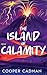 The Island of Calamity by Cooper Cadman The Island of Calamity by Cooper Cadman