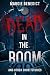 Dead in the Room and Other ...