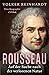 Rousseau: Auf der Suche nach der verlorenen Natur