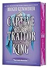 Captive Traitor King by Brigid Kemmerer