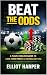 Beat The Odds by Elliot Harper