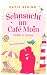 Sehnsucht im Café Moin: Ver...