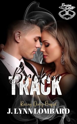 Broken Track: A Friends-to-Lovers Dirt Track Racing Romance (Racing Dirty Series)