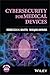 Cybersecurity for Medical Devices