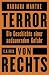Terror von rechts: Die Geschichte einer andauernden Gefahr (German Edition)