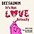 It's Not Love, Actually: How to find the life and love you deserve