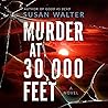Murder at 30,000 Feet by Susan   Walter