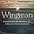 Wingman: Escorting My Fathe...