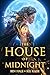 The House of Midnight by Ben Hale