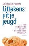 Littekens uit je ...