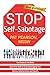 Stop Self-Sabotage: You Des...