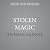Stolen Magic