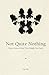Not Quite Nothing: Notes fr...