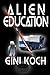 Alien Education (The Alien/Katherine "Kitty" Katt Series)