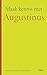 Maak kennis met Augustinus by Gerben Zweers