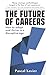 The Future of Careers: How to adapt and thrive in a disruptive age