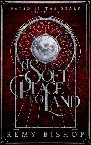 A Soft Place to Land: An MMM+ Omegaverse Novella (Fated in the Stars Book 6)