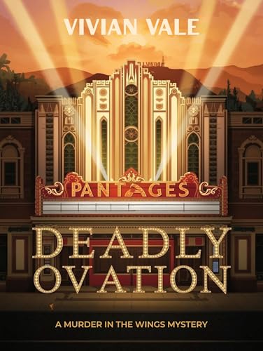 Deadly Ovation (Murder in the Wings Book 5)