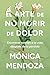El arte de no morir de dolor: Encontrar sentido a la vida después de la pérdida The Art of Not Dying from Pain (Spanish edition)