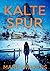 Kalte Spur by Marie Wilkens