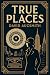 True Places
