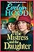 The Mistress and The Daughter: A gripping saga of family secrets and life-changing choices from Evelyn Hood for 2026 (Mothers and Daughters)
