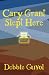 Cary Grant Slept Here