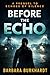Before the Echo: Prequel to...
