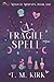 A Fragile Spell (Magical Mishaps)