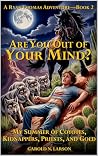 Are You Out of Yo...