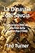 La Dinastia dei Savoia: Dal...