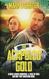 The Acapulco Gold...