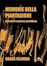 Memorie della piantagione: Episodi di razzismo quotidiano (Italian Edition)