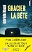 Gracier la bête