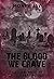 The Blood We Crave, część 1 (The Hollow Boys, #3.1)