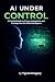 AI Under Control by Tigran Gregory