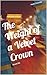 The Weight of a Velvet Crown