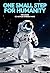 One Small Step for Humanity...
