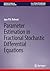 Parameter Estimation in Fractional Stochastic Differential Equations (Synthesis Lectures on Mathematics & Statistics)