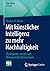 Mit Künstlicher Intelligenz zu mehr Nachhaltigkeit: Ökologische, soziale und ökonomische Dimensionen (FOM-Edition) (German Edition)