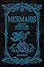 Mermaids: A Handbook of His...