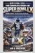 SUPER BOWL 2026: THE COMPLE...