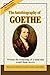 The Autobiography of Goethe...