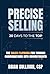 PRECISE Selling: 20 Days to the Top