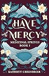 Have Mercy: A Historical Romance (Medicinal Springs Book 1)