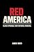 Red America: Class Struggle...