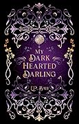My Dark-Hearted Darling