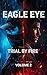 Eagle Eye: Trial By Fire (Volume 2) (Eagle Eye - Trial By Fire)